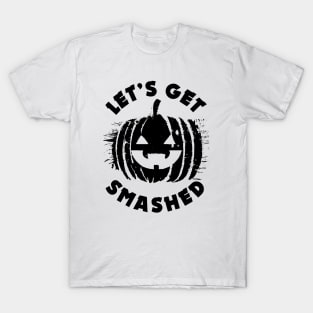 Let's get Smashed | Halloween Drinking Party Pumpkin Head T-Shirt